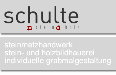 Gregor Schulte, Steinmetz- und Steinbildhauermeister, Gestalter im Handwerk in Möhnesee-Büecke - Steinmetzhandwerk, Stein- und Holzbildhauerei, Grabmalgestaltung.